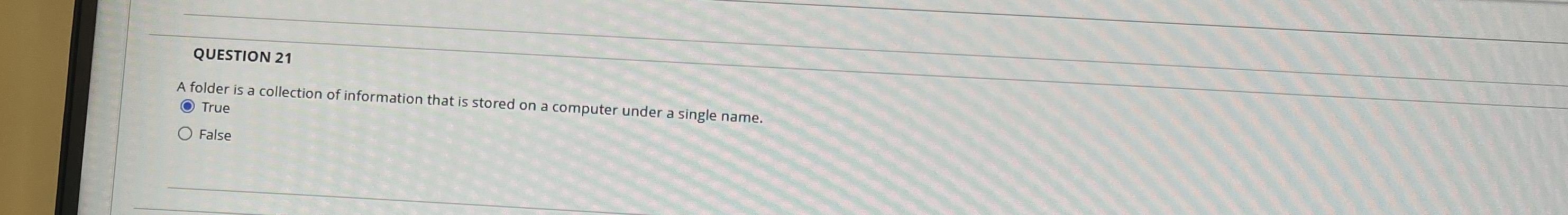 QUESTION 2 1 A folder is a collection of