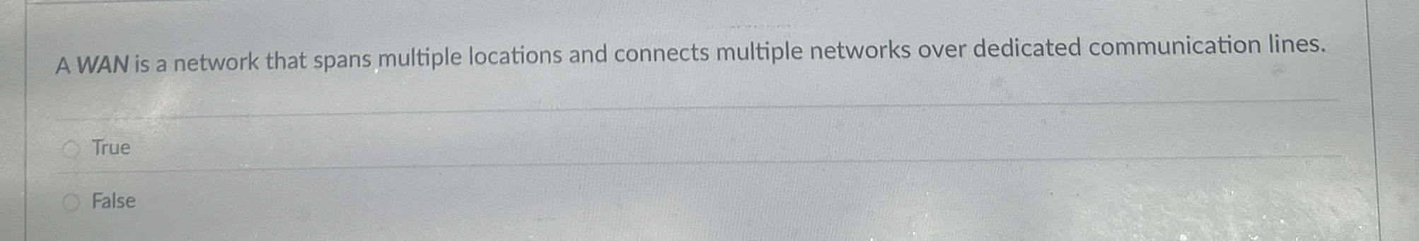 A WAN is a network that spans multiple locations