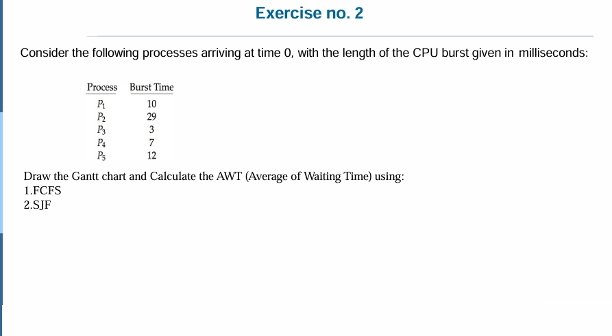 Exercise no . 2 Consider the following processes