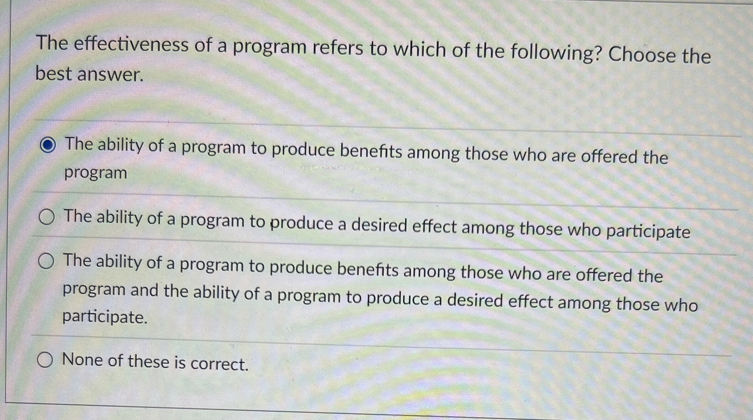 The effectiveness of a program refers to which of