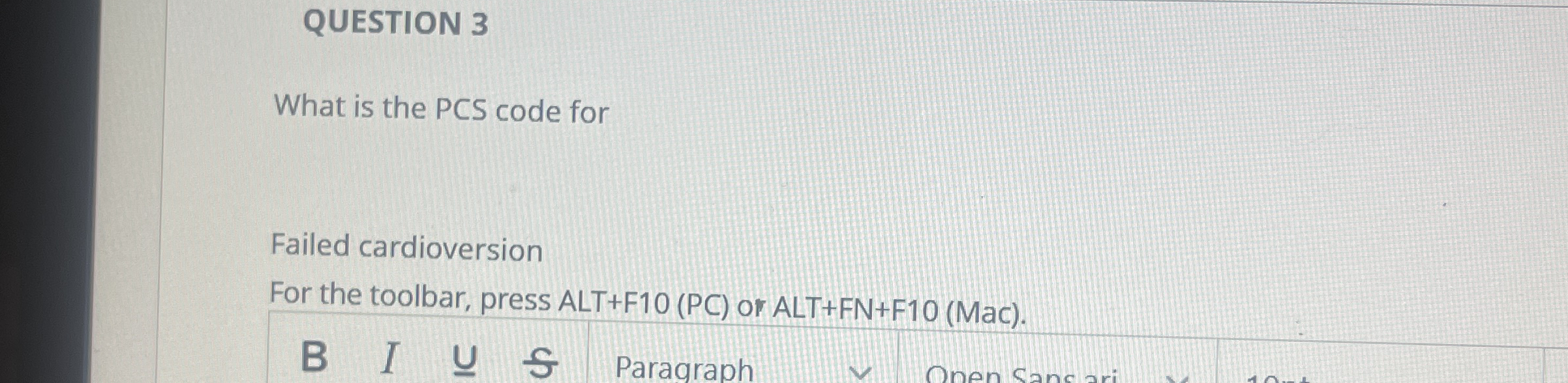 QUESTION 3 What is the PCS code for Failed