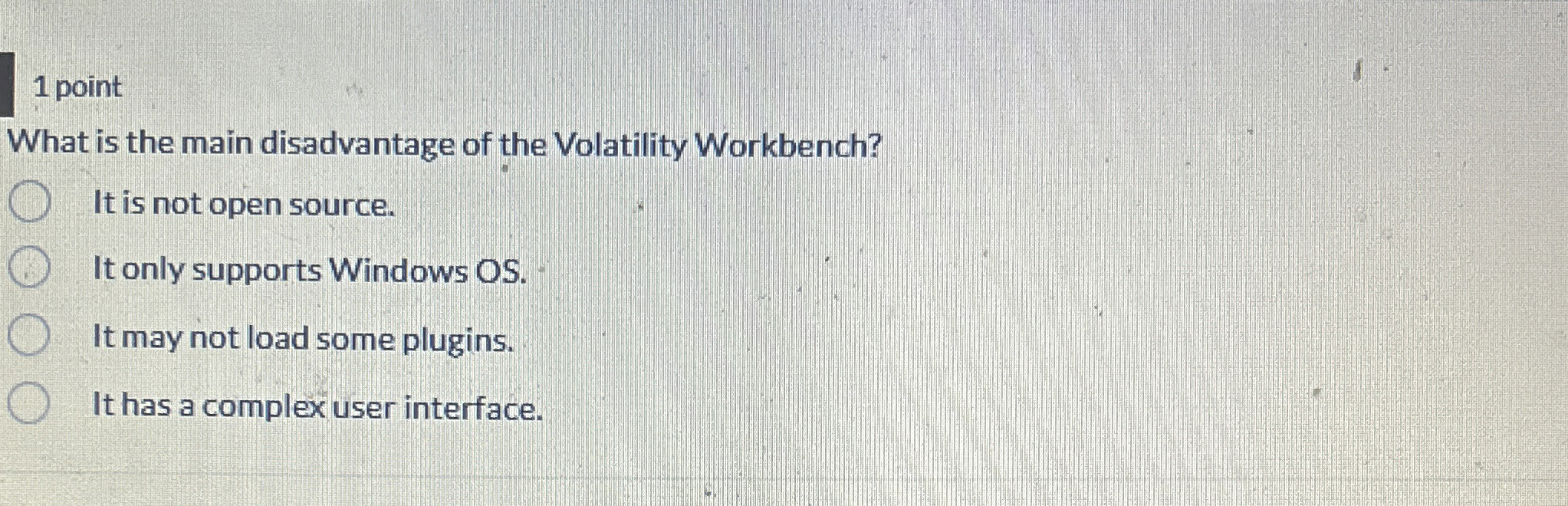 1 point What is the main disadvantage of the