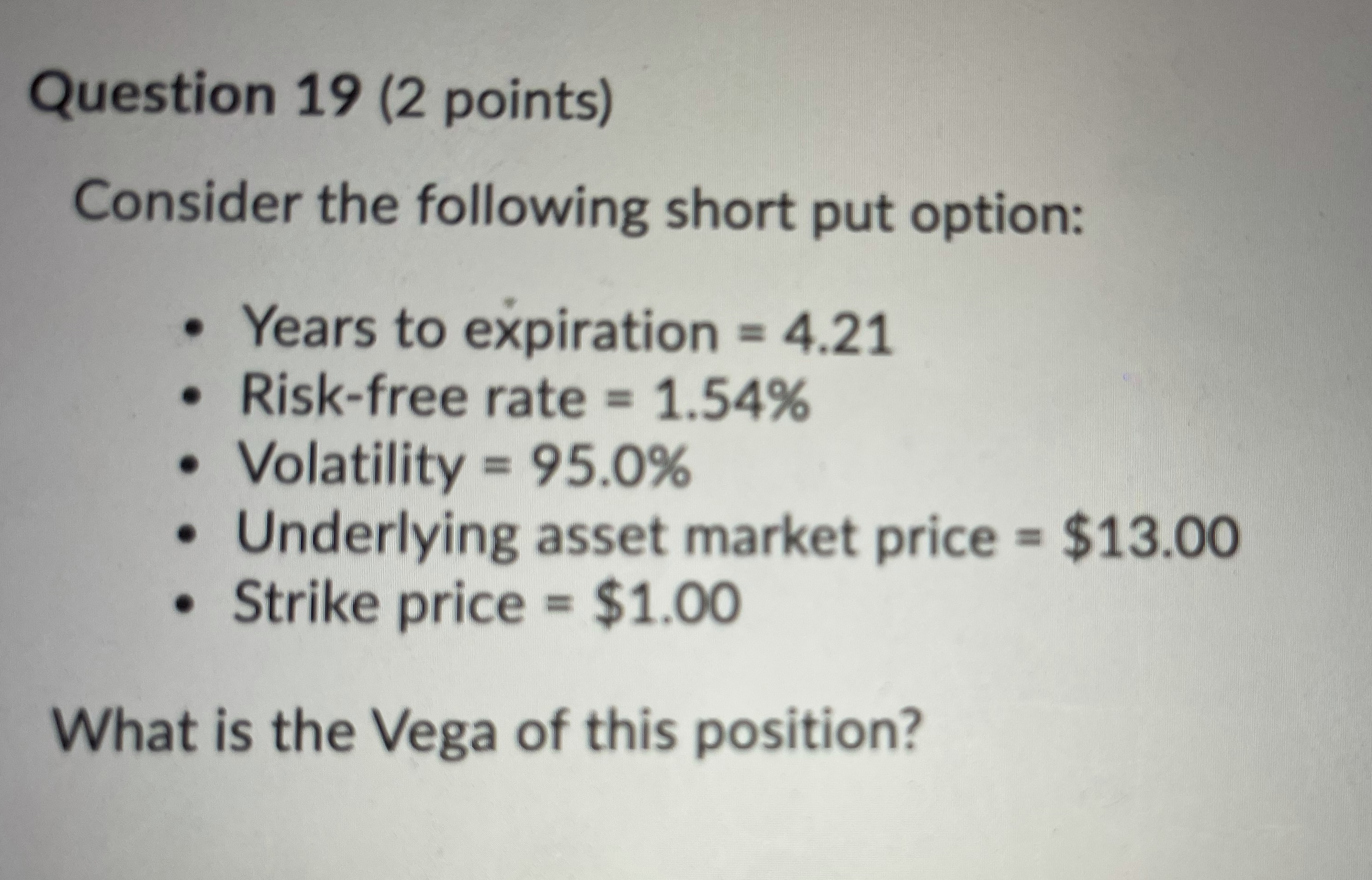 Question 19 (2 points) Consider the following