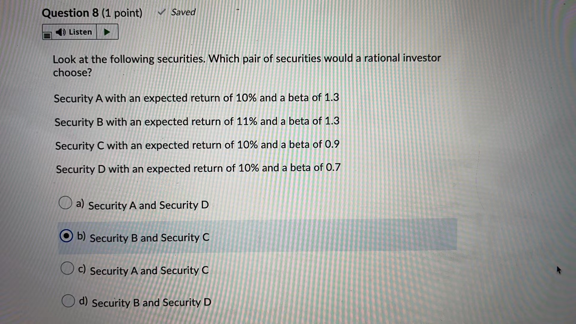 Question 8 (1 point) Saved () Listen Look at the