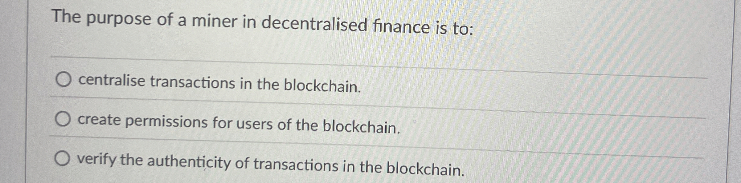 The purpose of a miner in decentralised finance