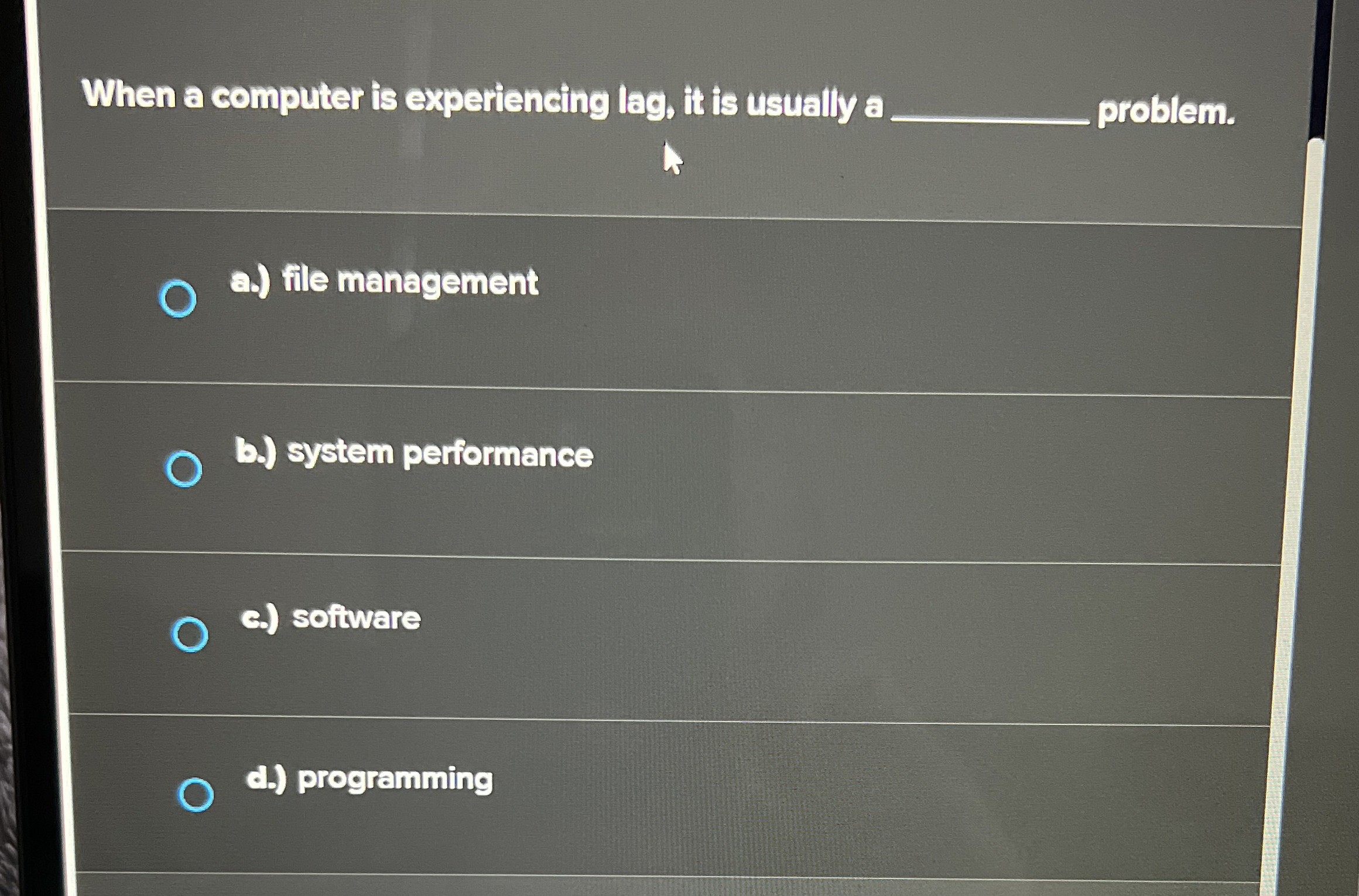 When a computer is experiencing lag, it is