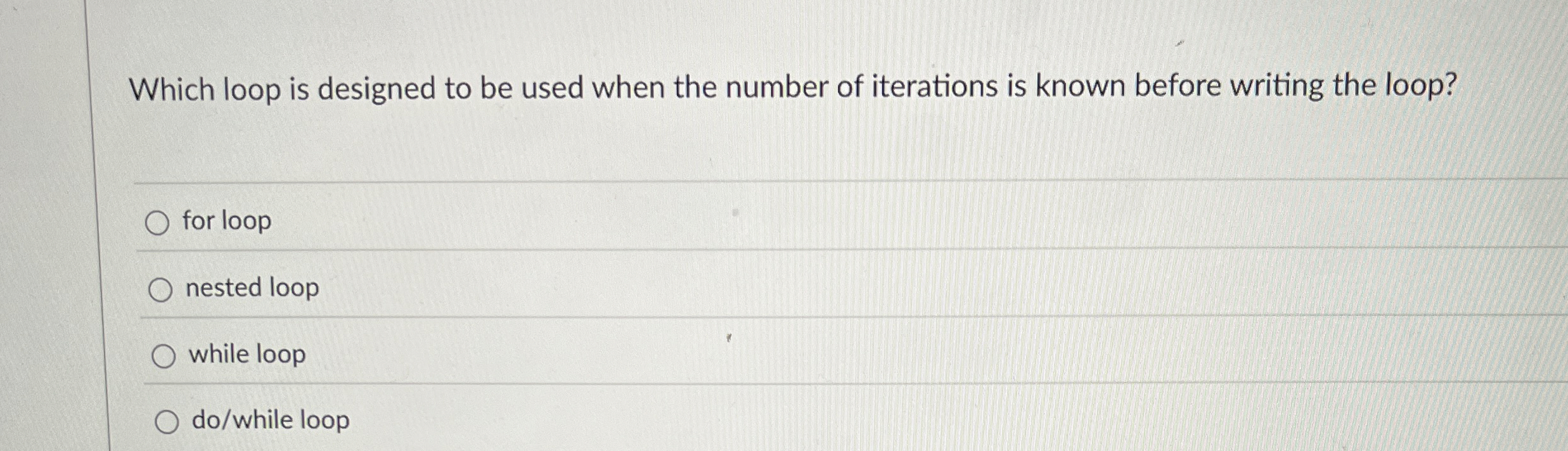Which loop is designed to be used when the number