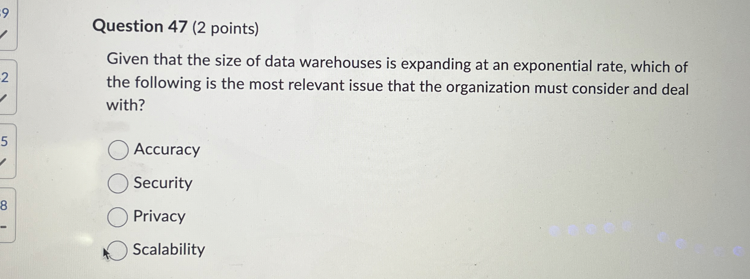 Question 4 7 ( 2 points ) Given that the size of