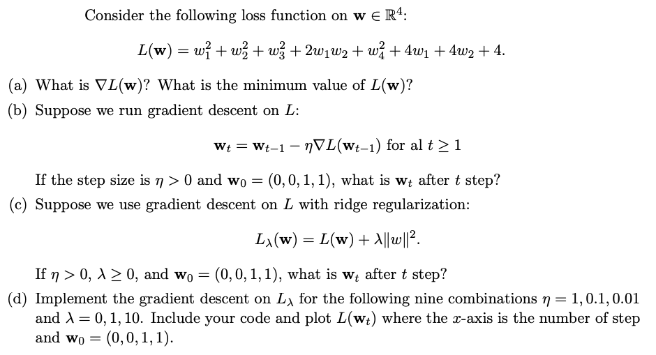 Consider the following loss function on w i n R 4