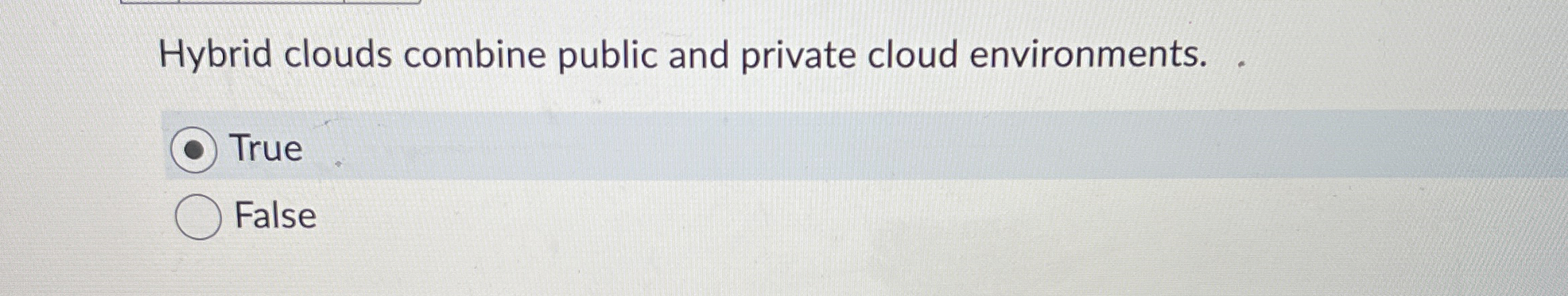 Hybrid clouds combine public and private cloud