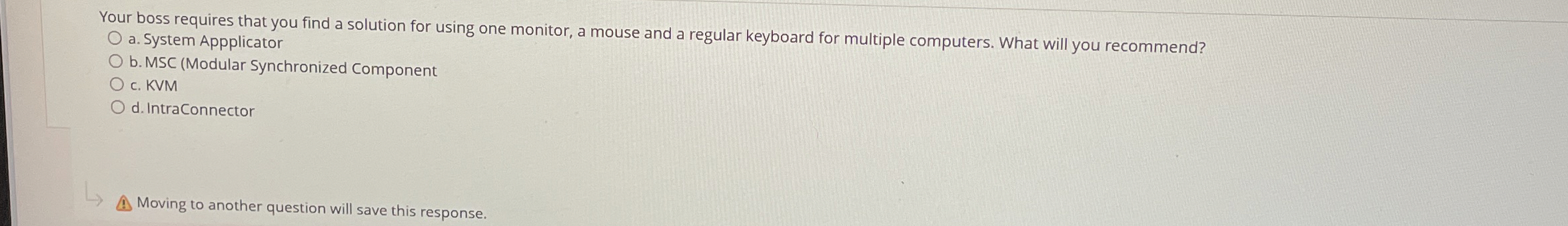 Your boss requires that you find a solution for