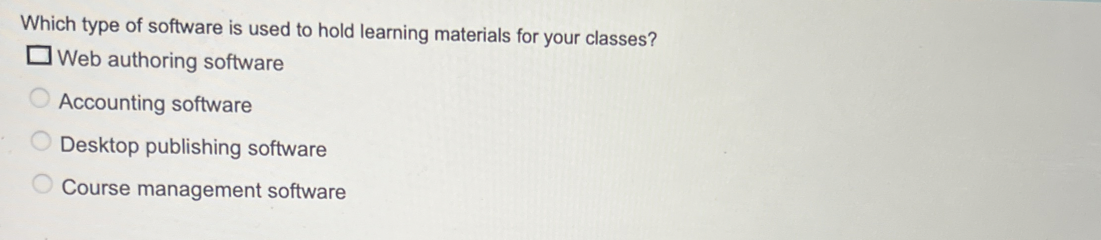 Which type of software is used to hold learning