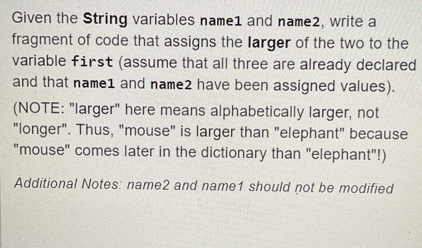 Given the String variables name 1 and name 2 ,