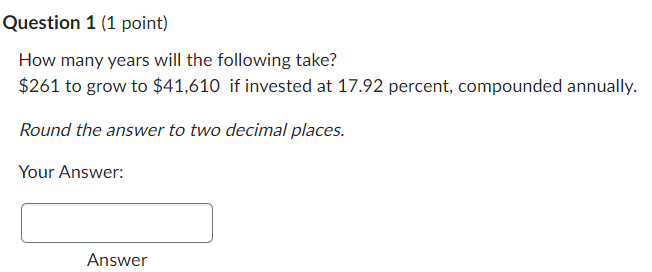 Question 1 (1 point) To what amount will the