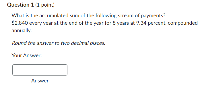 Question 1 (1 point) To what amount will the