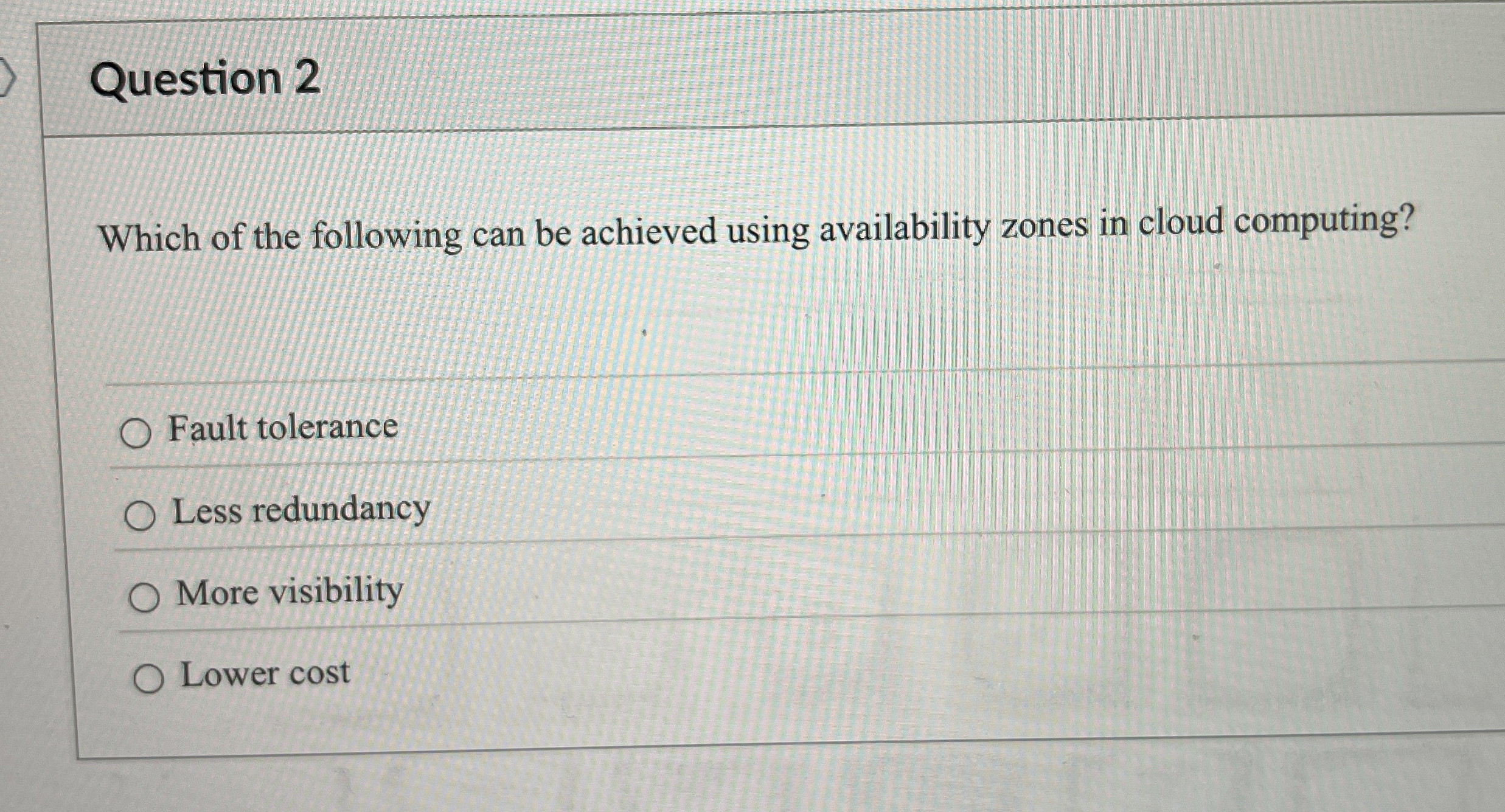 Question 2 Which of the following can be achieved