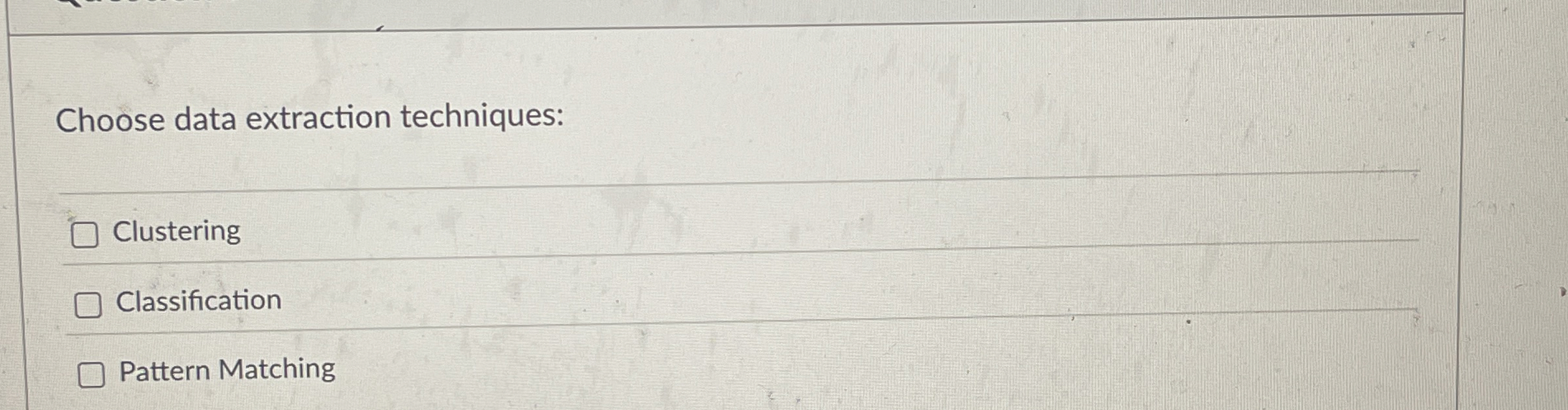 Choose data extraction techniques: Clustering