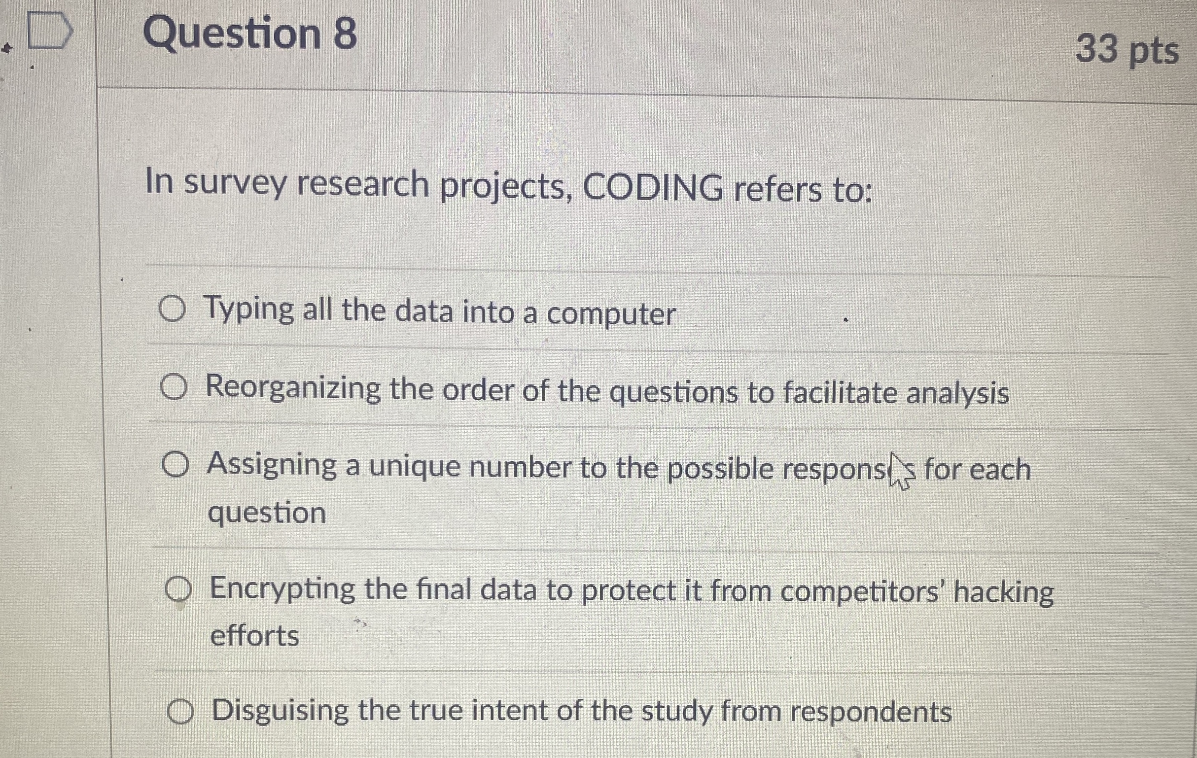 Question 8 3 3 pts In survey research projects,