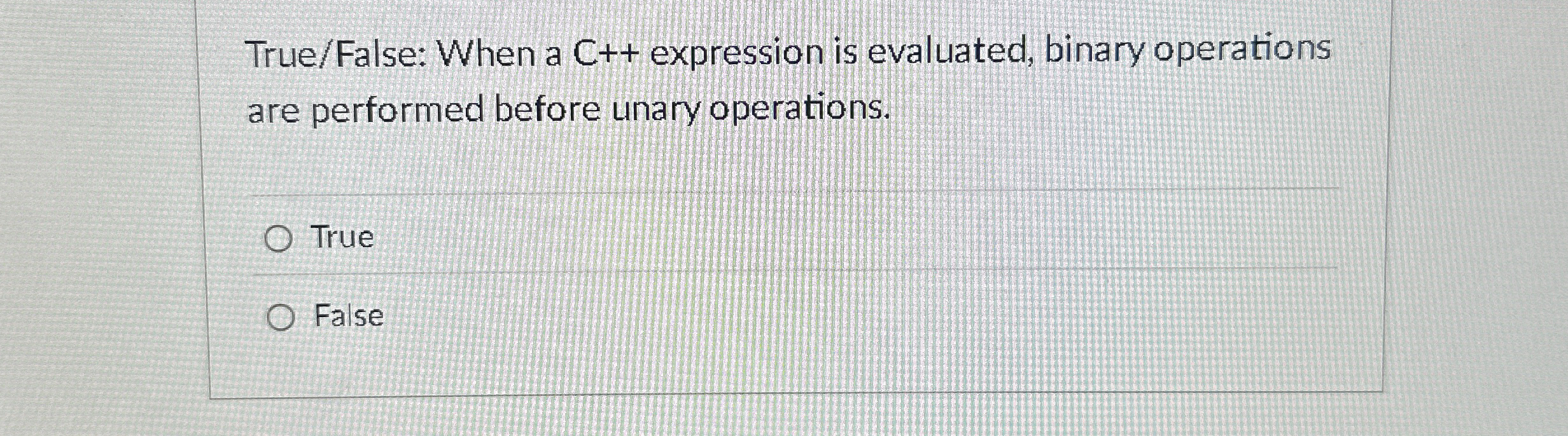 True / False: When a C + + expression is