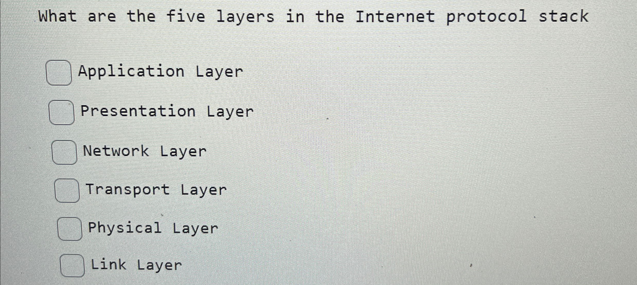 What are the five layers in the Internet protocol