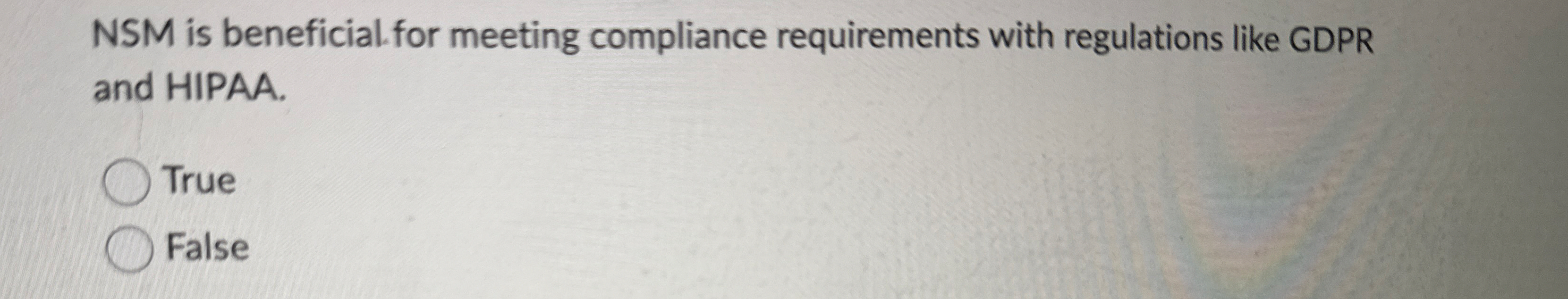 NSM is beneficial for meeting compliance