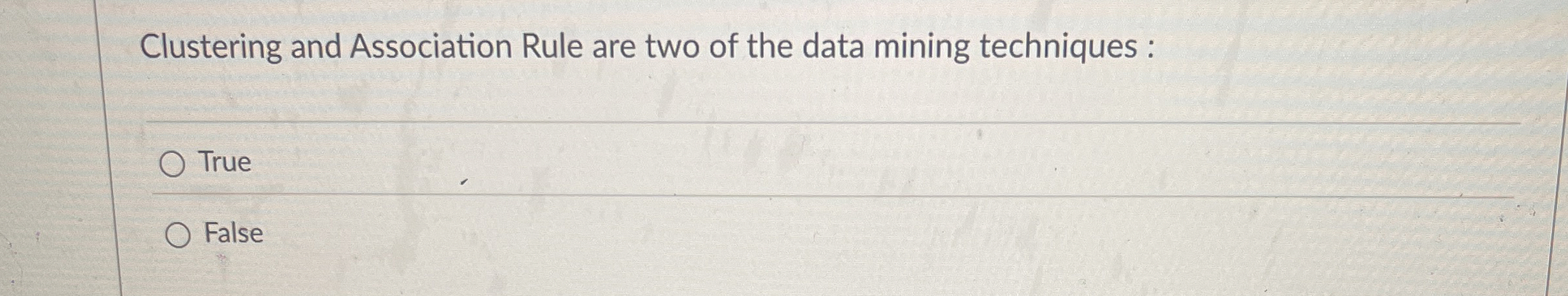 Clustering and Association Rule are two of the