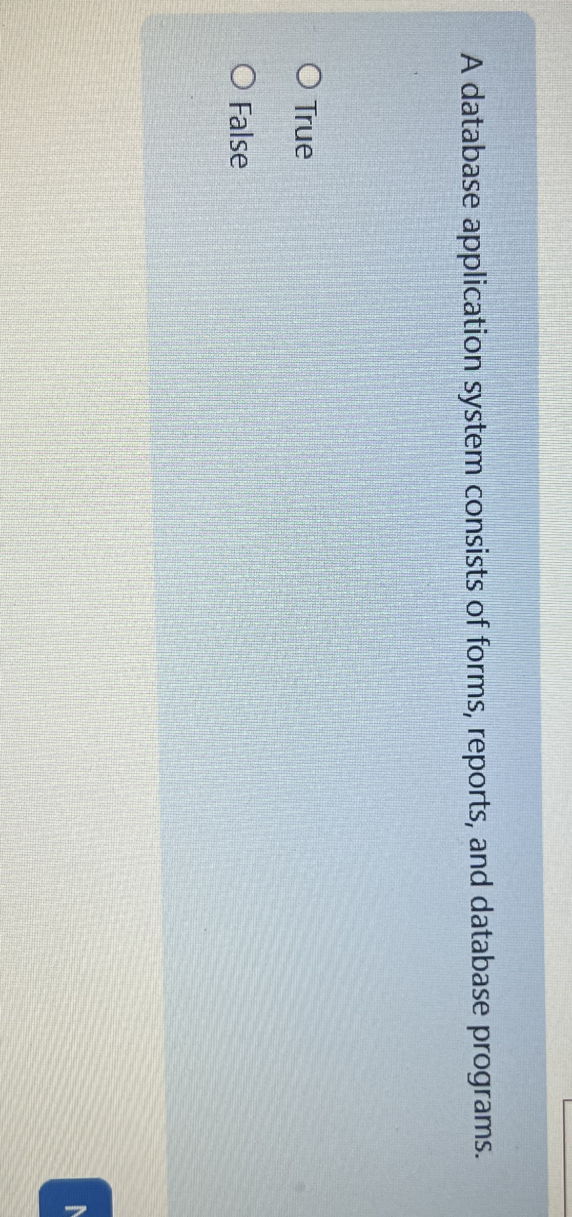 A database application system consists of forms,