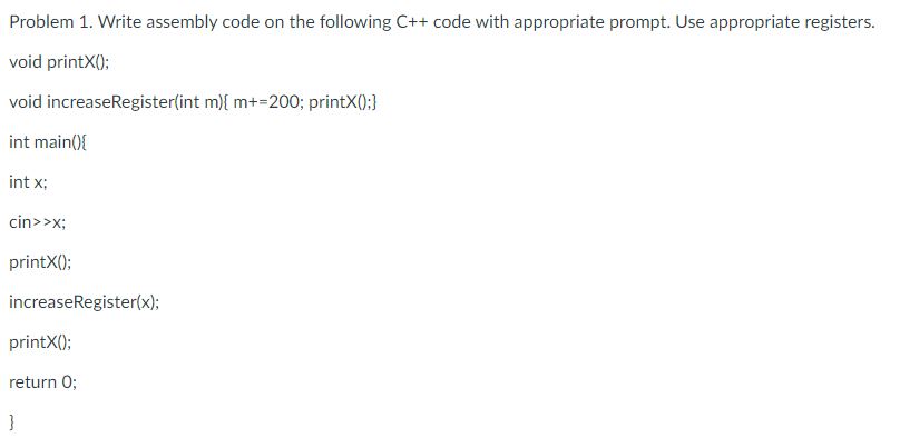Problem 1 . Write assembly code on the following