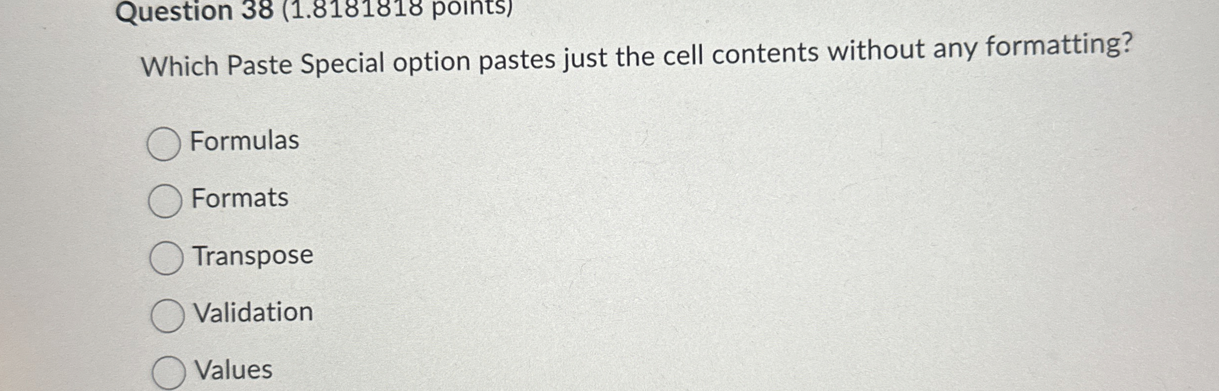 Question 3 8 ( 1 . 8 1 8 1 8 1 8 points ) Which