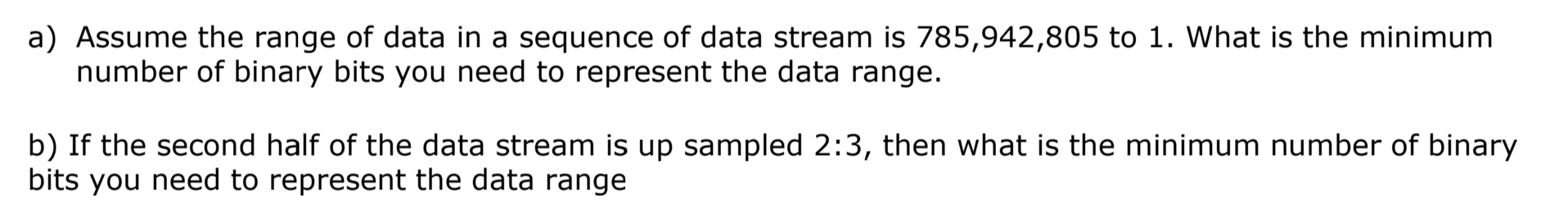 a ) Assume the range of data in a sequence of