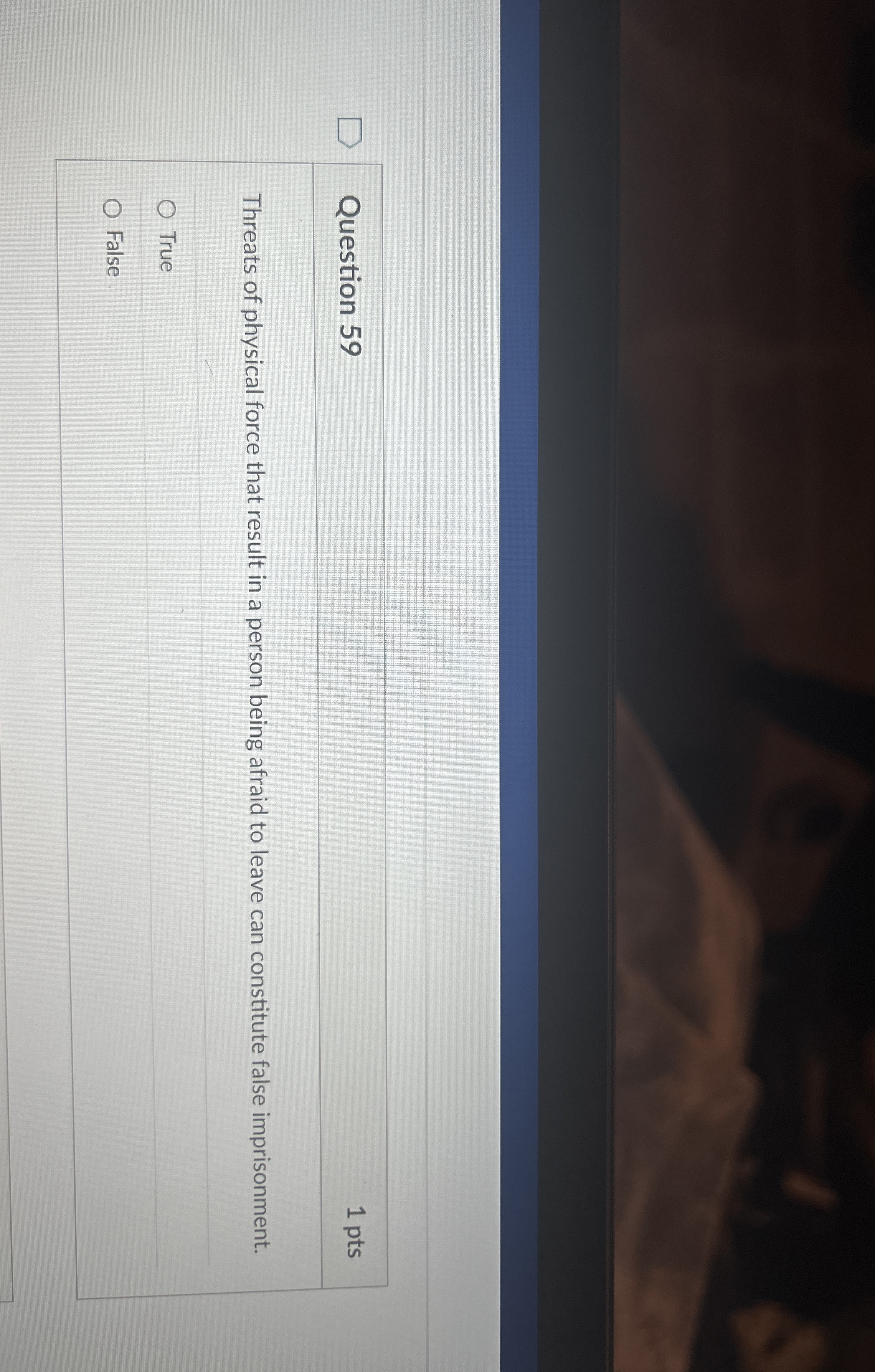 Question 5 9 1 pts Threats of physical force that