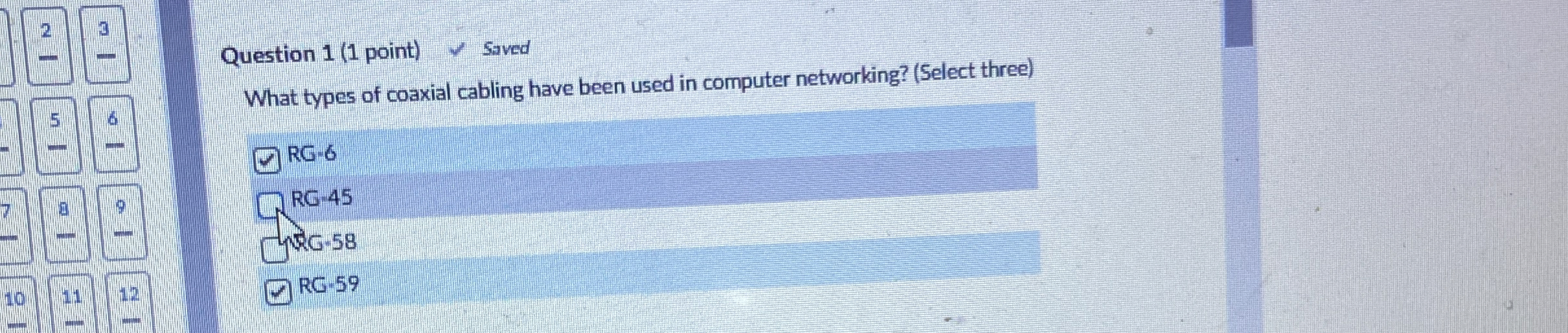Question 1 ( 1 point ) What types of coaxial