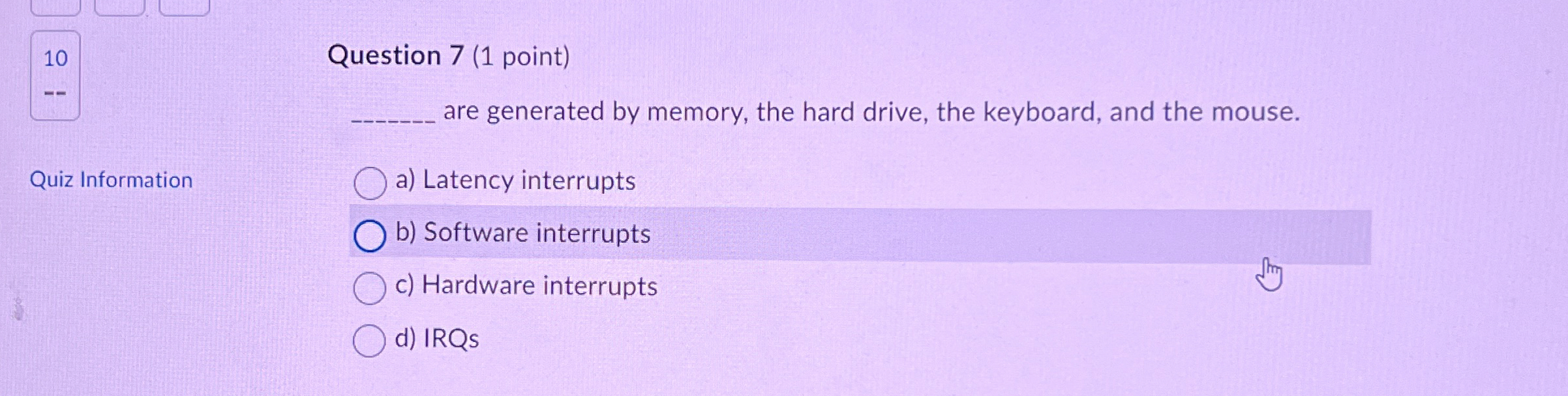 Question 7 ( 1 point ) are generated by memory,