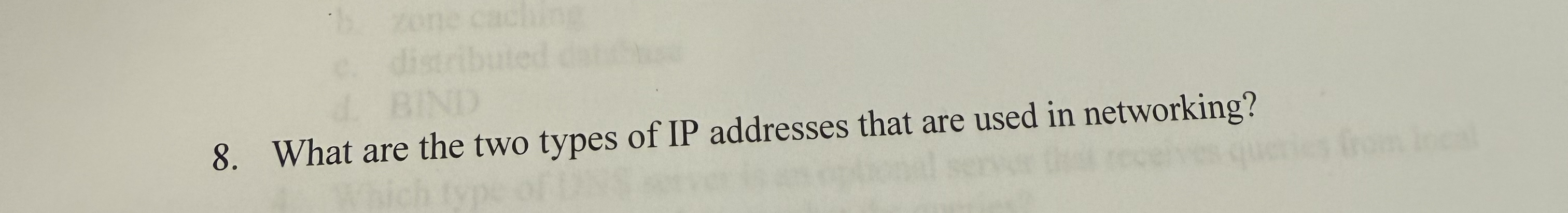 What are the two types of IP addresses that are