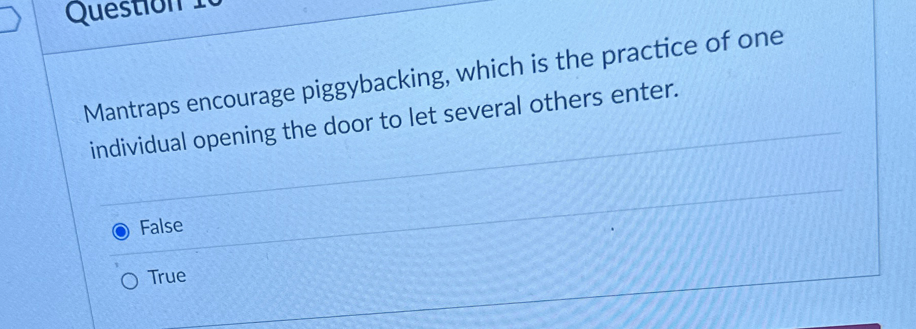 Mantraps encourage piggybacking, which is the