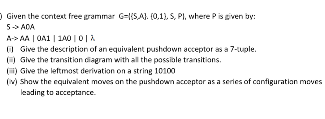 Given the context free grammar G = ( { S , A } .