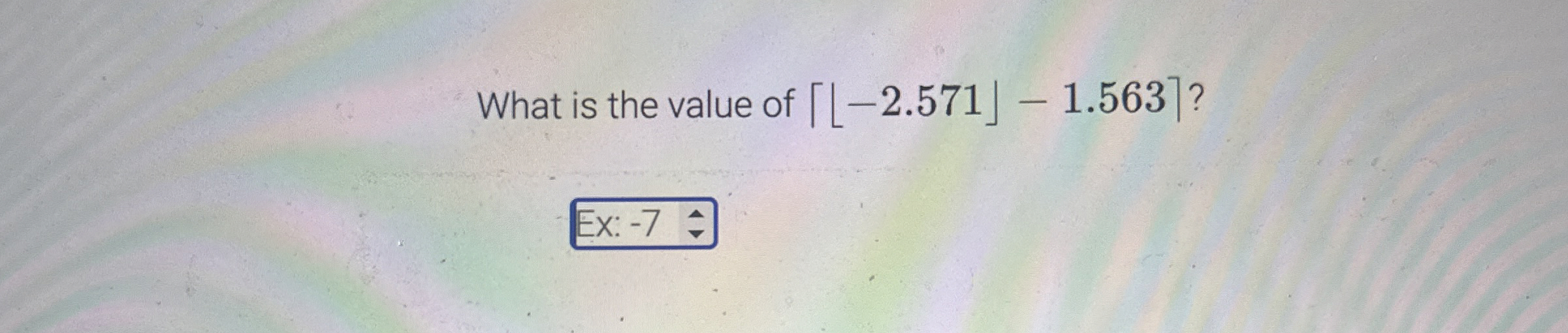 What is the value of | ~ | ? ? - 2 . 5 7 1 ? ? |