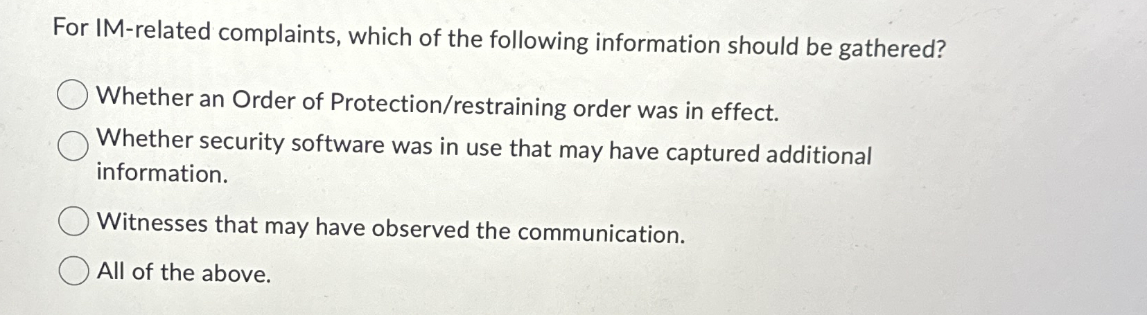 For IM - related complaints, which of the