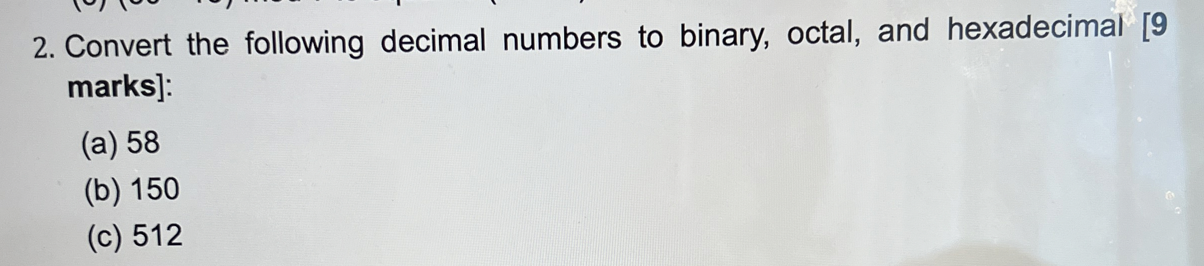 Convert the following decimal numbers to binary,