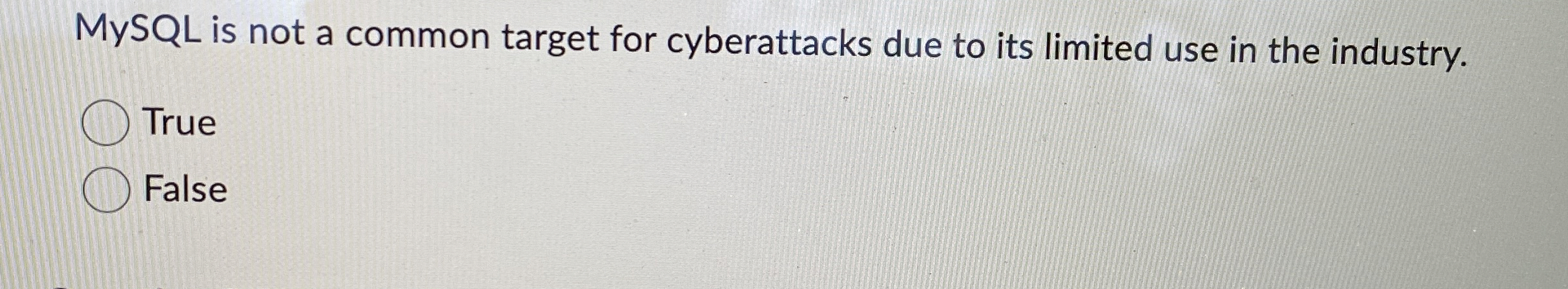 MySQL is not a common target for cyberattacks due