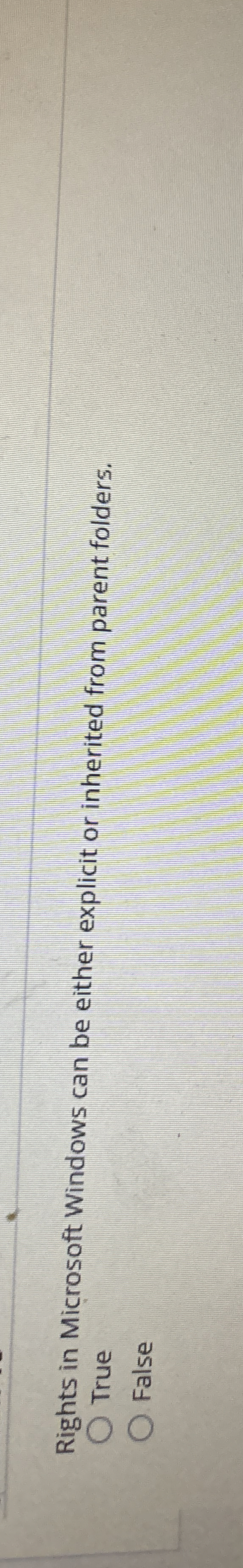 Rights in Microsoft Windows can be either