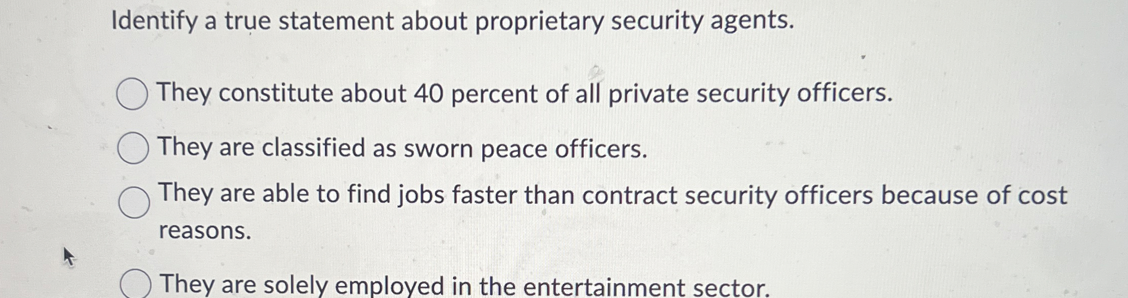 Identify a true statement about proprietary