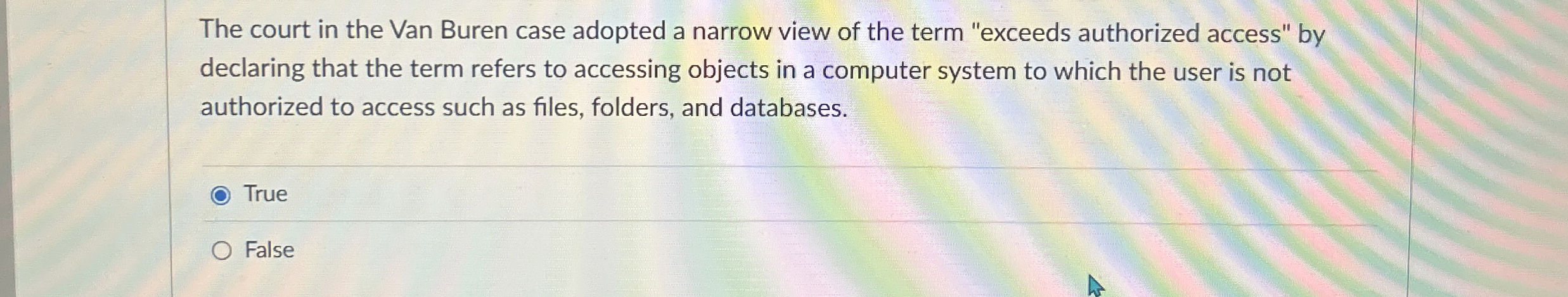 The court in the Van Buren case adopted a narrow
