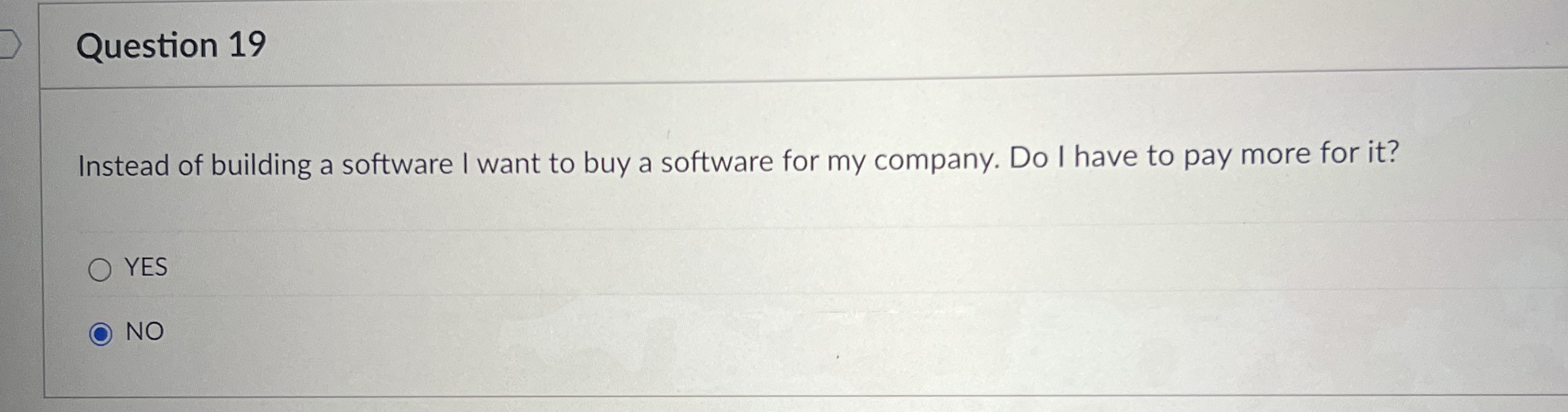 Question 1 9 Instead of building a software I