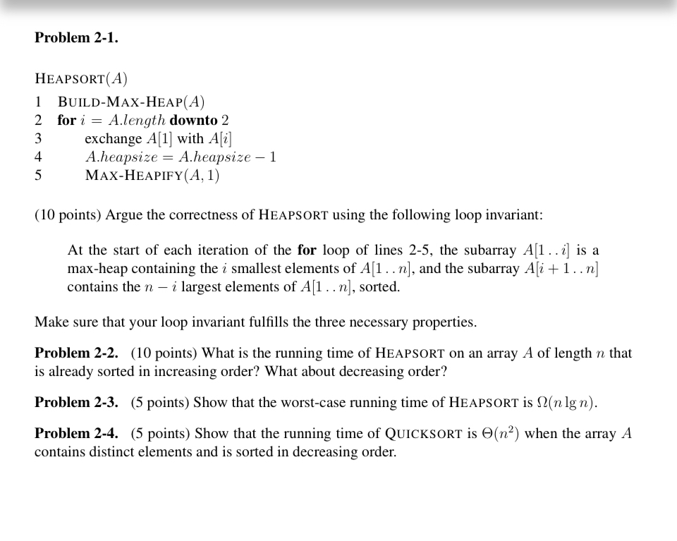 Problem 2 - 1 . HEAPSORT ( A ) BUILD - MAX - HEAP