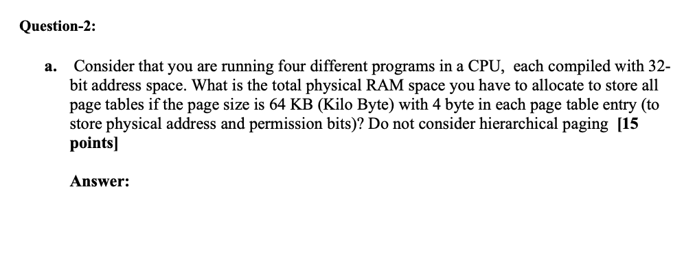 Question - 2 : a . Consider that you are running