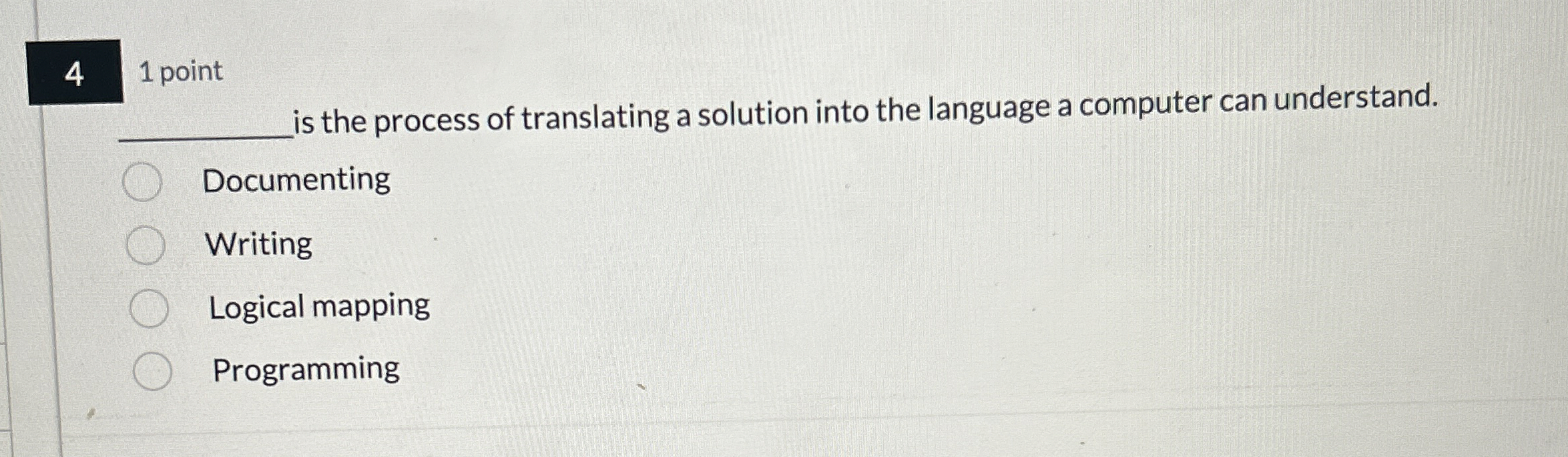4 1 point s the process of translating a solution