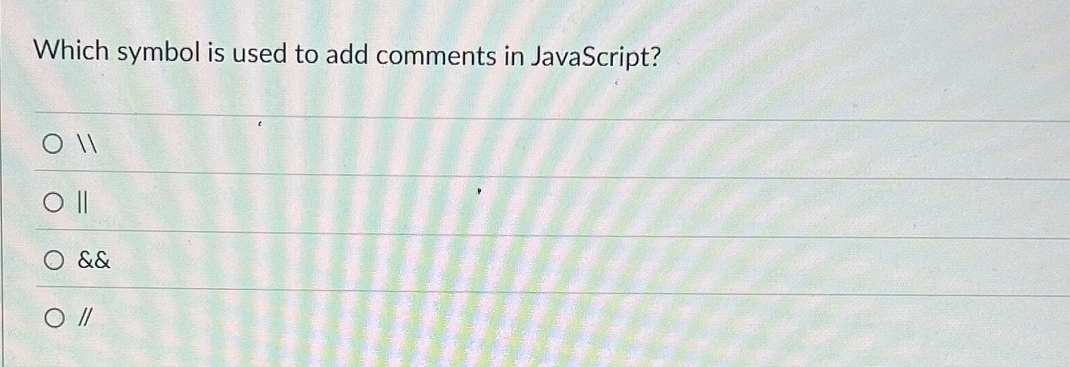 Which symbol is used to add comments in