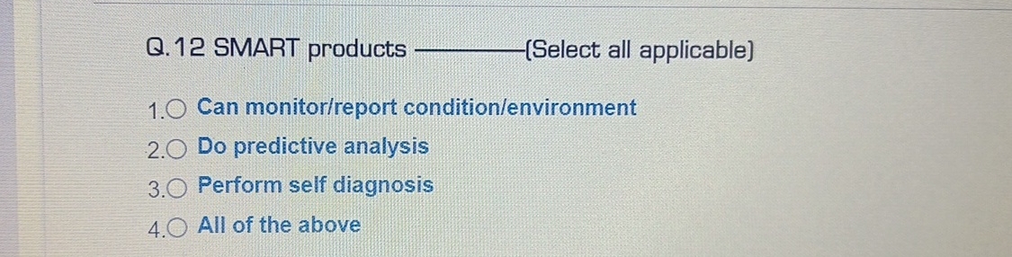 Q . 1 2 SMART products ( Select all applicable )