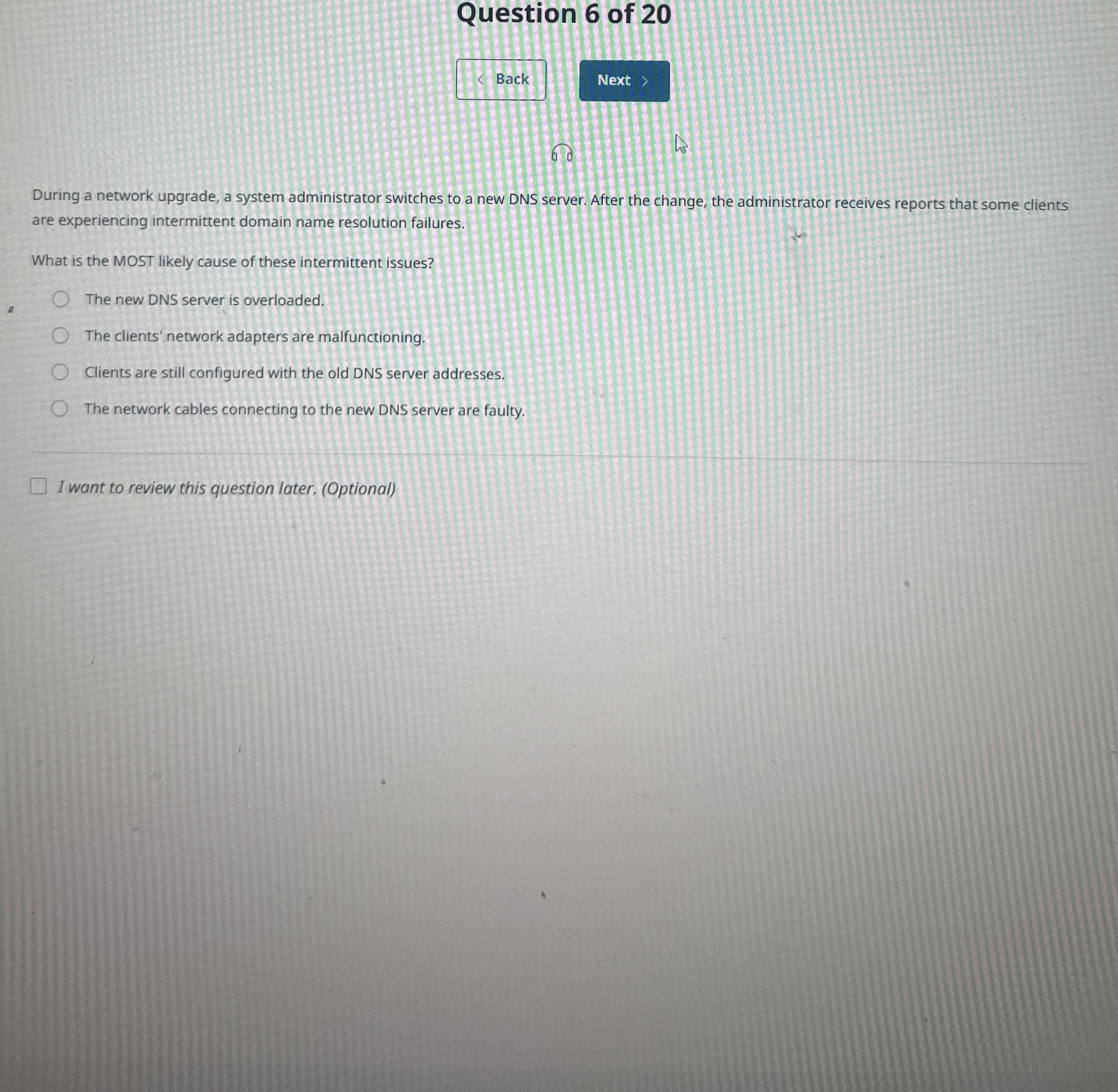 Question 6 of 2 0 0 During a network upgrade, a
